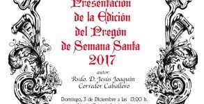 Presentación de la edición del Pregón de Semana Santa 2017